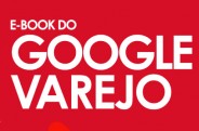 Guia "e-book de varejo do Google Brasil" - Google