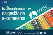 Ciashop lança e-book com 10 mandamentos da gestão do e-commerce