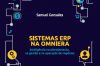 Samuel Gonsales lança livro sobre Omnichannel e Sistemas ERP